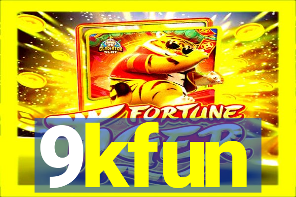 9kfun