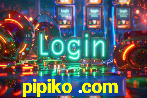 pipiko .com