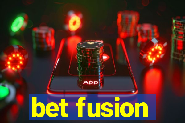 bet fusion