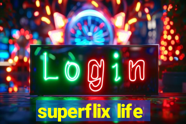 superflix life