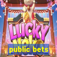 public bets