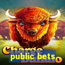 public bets