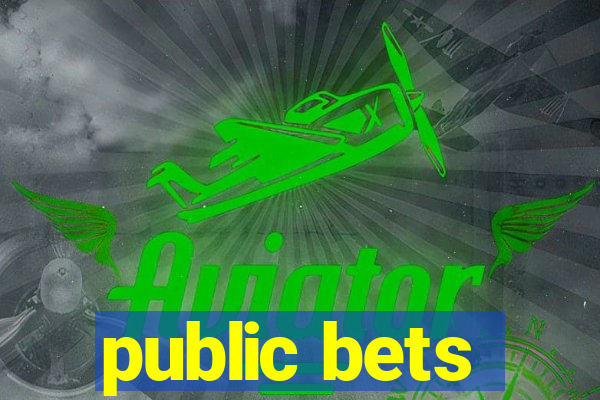 public bets