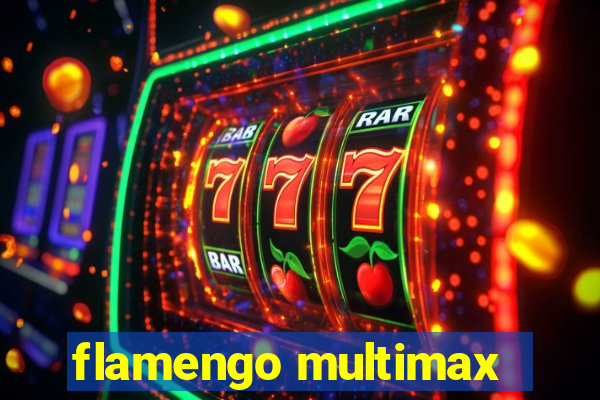 flamengo multimax