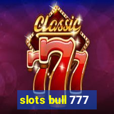 slots bull 777