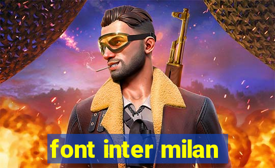 font inter milan