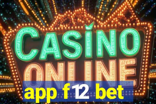 app f12 bet