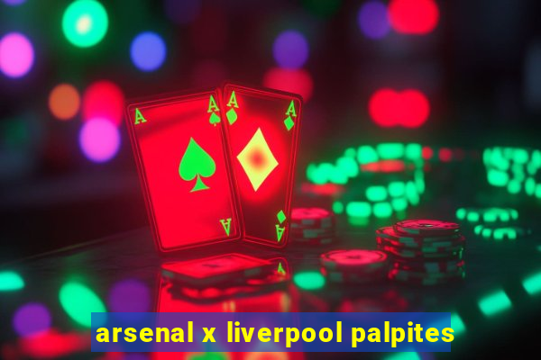 arsenal x liverpool palpites