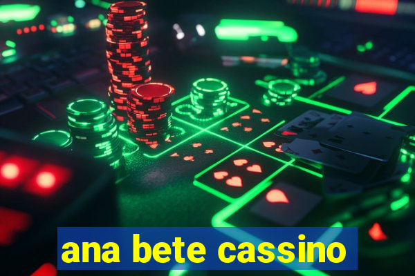 ana bete cassino