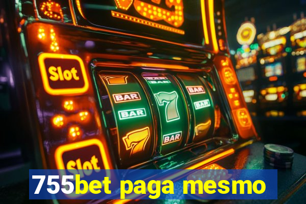 755bet paga mesmo