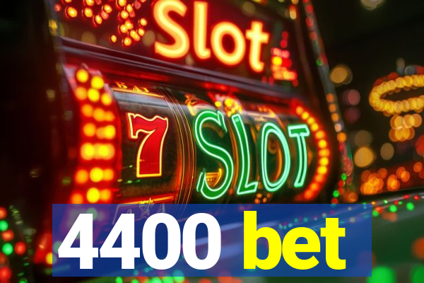 4400 bet