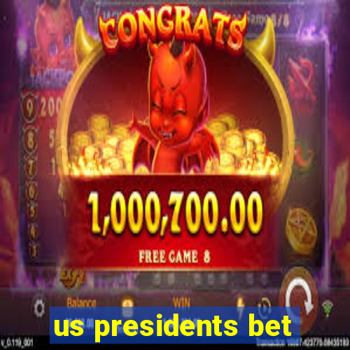 us presidents bet