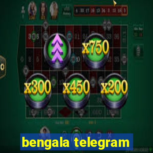 bengala telegram