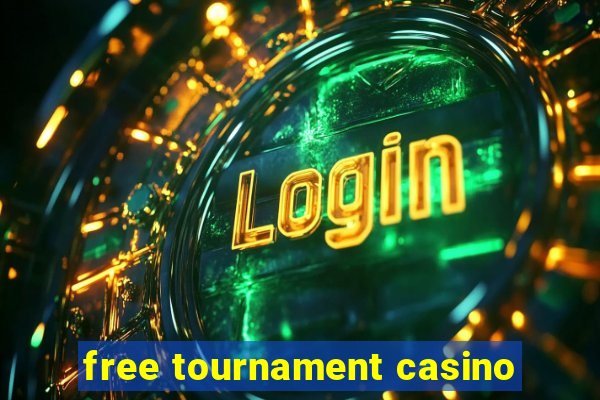 free tournament casino