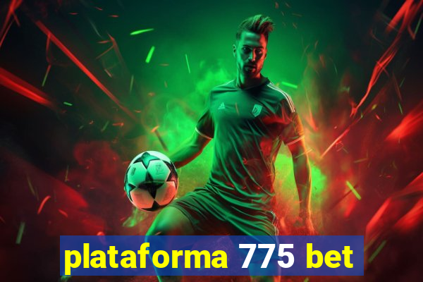 plataforma 775 bet