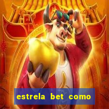 estrela bet como usar o bonus