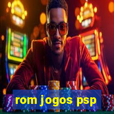 rom jogos psp