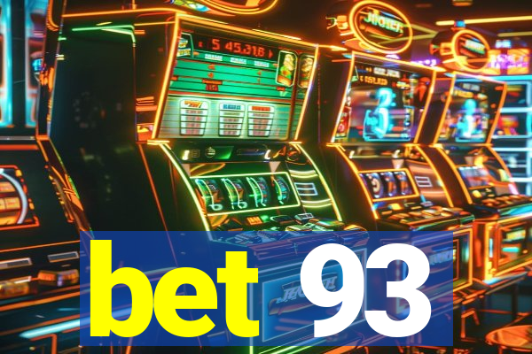 bet 93