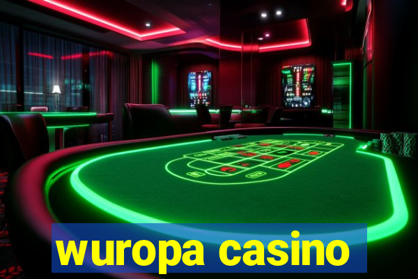 wuropa casino