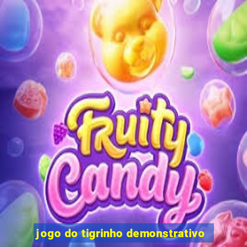 jogo do tigrinho demonstrativo