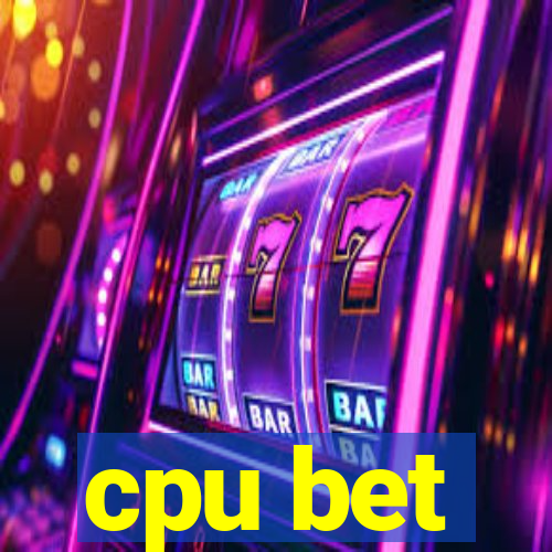 cpu bet