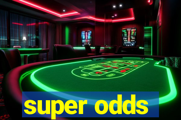 super odds