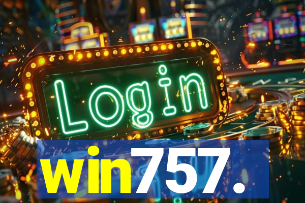 win757.