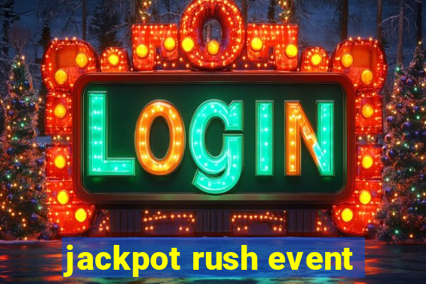 jackpot rush event