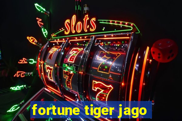 fortune tiger jago