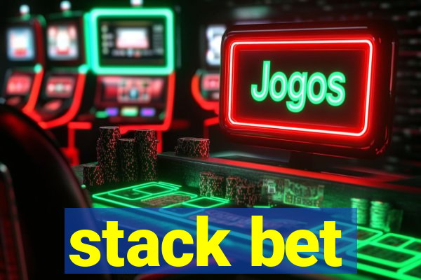 stack bet