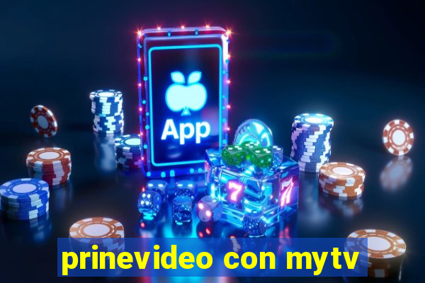 prinevideo con mytv