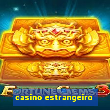 casino estrangeiro