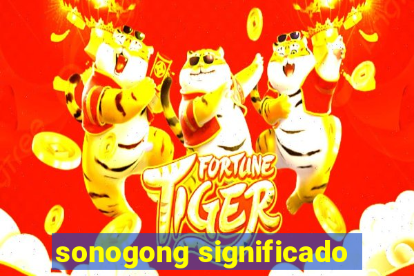 sonogong significado