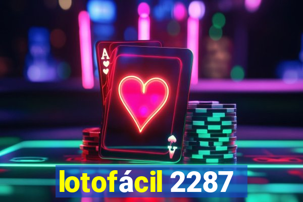 lotofácil 2287