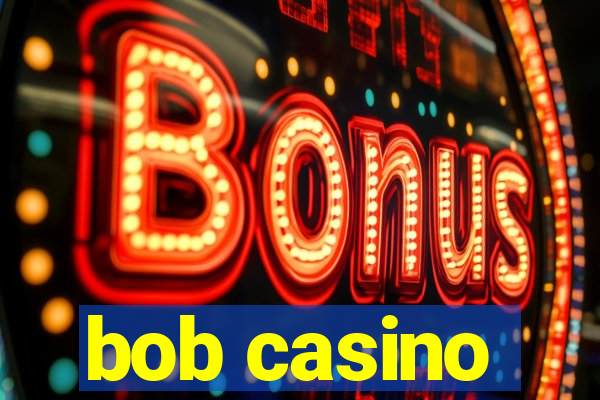 bob casino