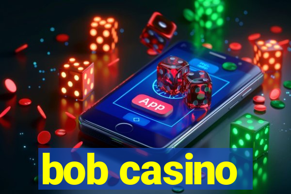 bob casino