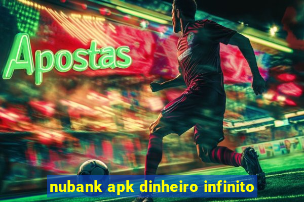 nubank apk dinheiro infinito