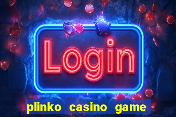 plinko casino game real money