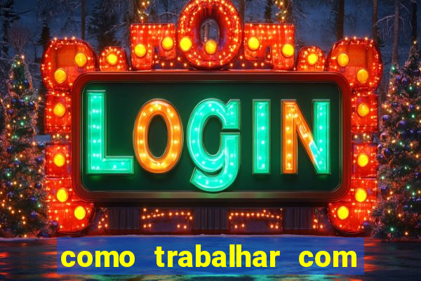 como trabalhar com jogos de aposta