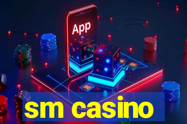 sm casino