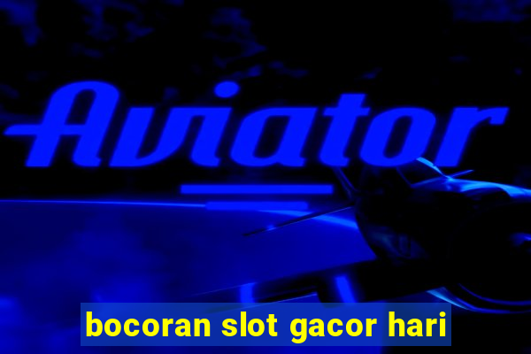 bocoran slot gacor hari