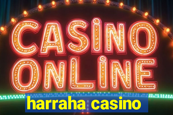 harraha casino