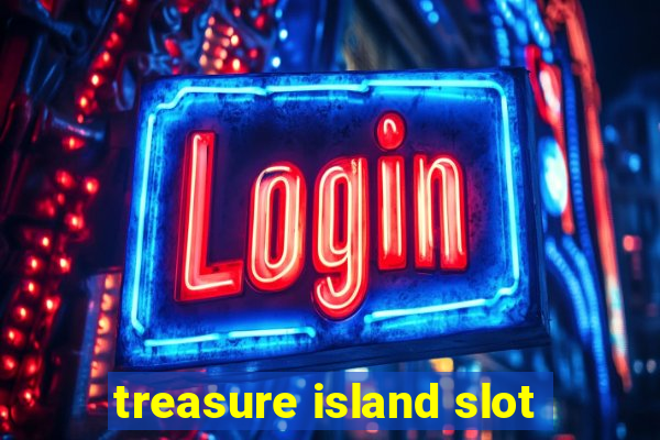 treasure island slot