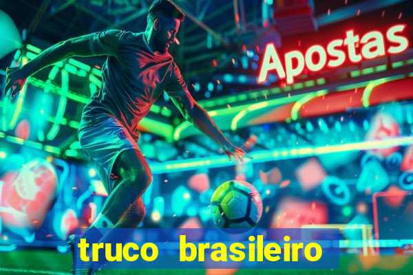 truco brasileiro giro feliz