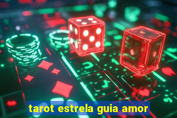 tarot estrela guia amor