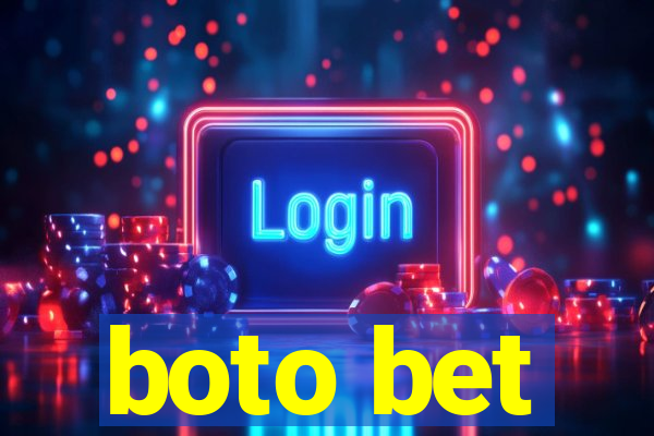 boto bet