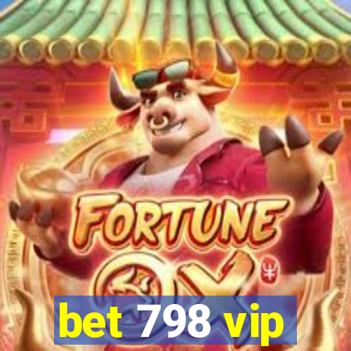 bet 798 vip