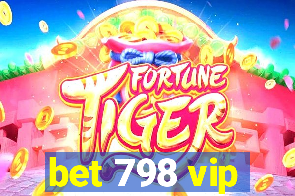 bet 798 vip