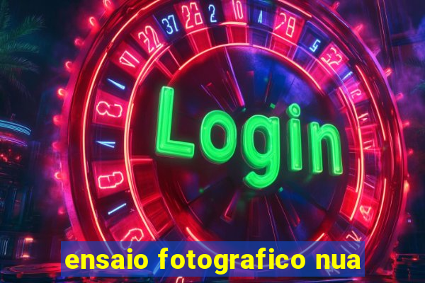 ensaio fotografico nua