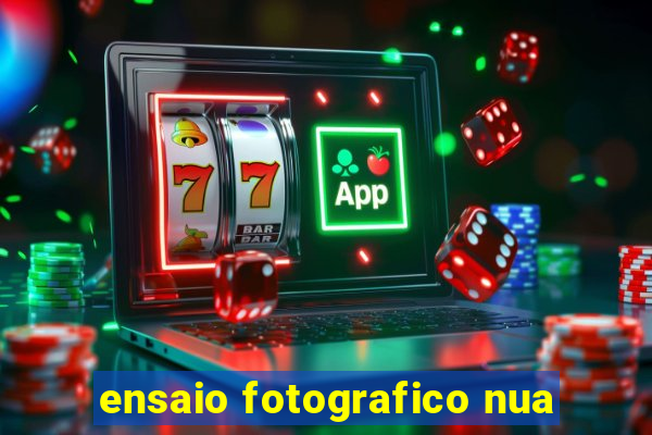 ensaio fotografico nua